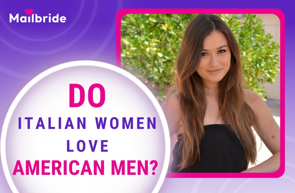 Do Italian Women Like American Men? Seek the Truth